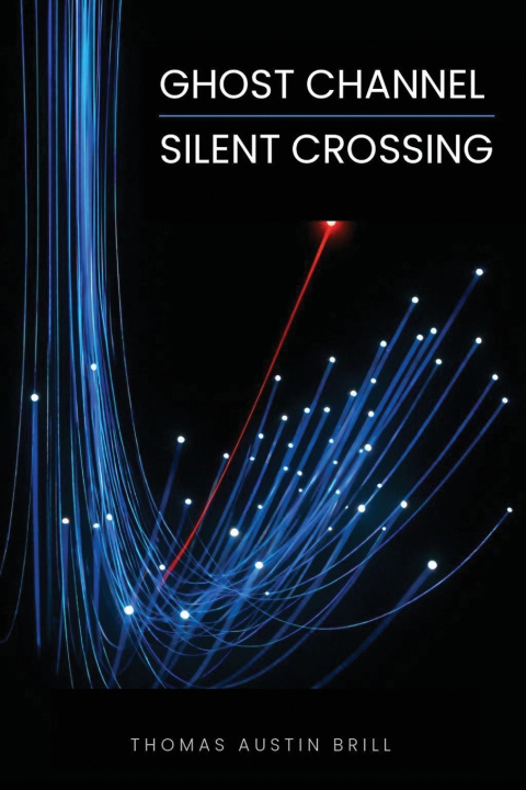 Livro GHOST CHANNEL / SILENT CROSSING Thomas Austin Brill