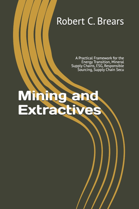 Libro Mining and Extractives Robert C. Brears