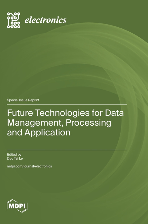 Libro Future Technologies for Data Management, Processing and Application Duc Tai Le