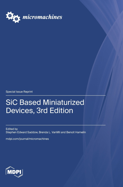 Carte SiC Based Miniaturized Devices, 3rd Edition Stephen Edward Saddow