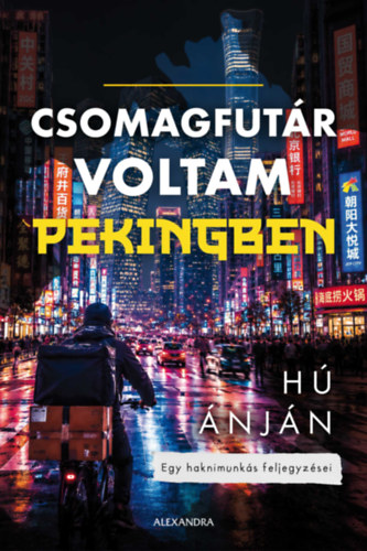 Książka Csomagfutár voltam Pekingben Hú Ánján