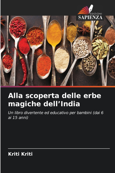 Книга Alla scoperta delle erbe magiche dell'India Kriti Kriti