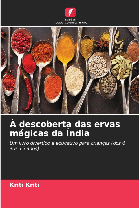 Boek À descoberta das ervas mágicas da Índia Kriti Kriti