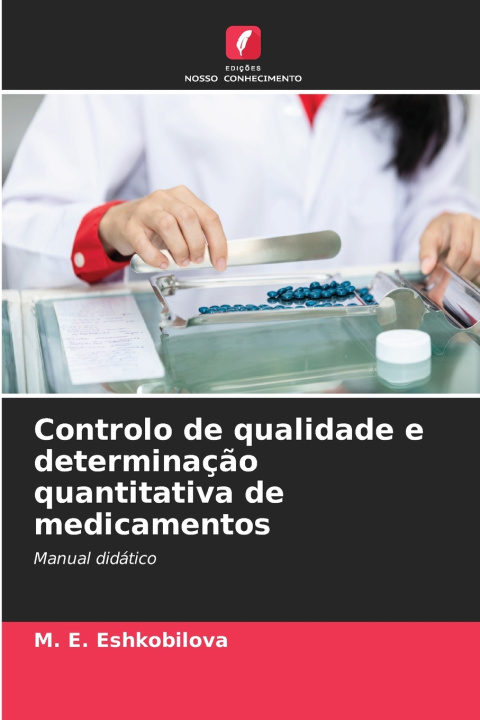 Книга Controlo de qualidade e determinação quantitativa de medicamentos M. E. Eshkobilova