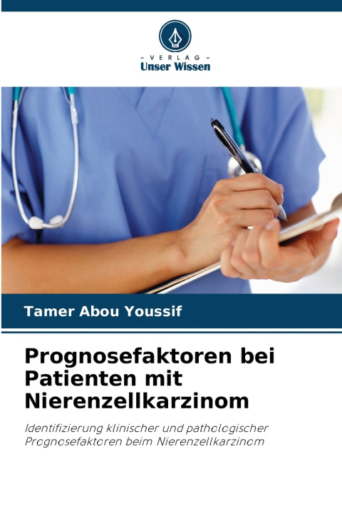 Könyv Prognosefaktoren bei Patienten mit Nierenzellkarzinom Tamer Abou Youssif