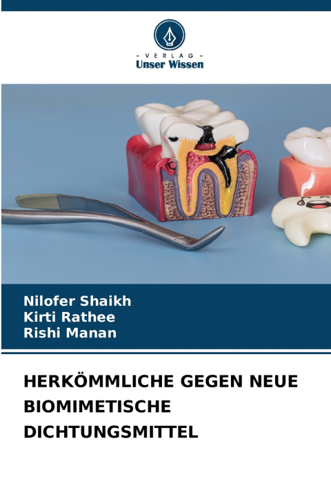 Könyv HERKÖMMLICHE GEGEN NEUE BIOMIMETISCHE DICHTUNGSMITTEL Nilofer Shaikh