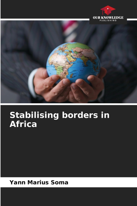 Buch Stabilising borders in Africa Yann Marius Soma