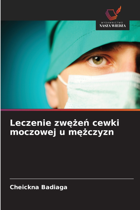 Buch Leczenie zwężeń cewki moczowej u mężczyzn Cheickna Badiaga