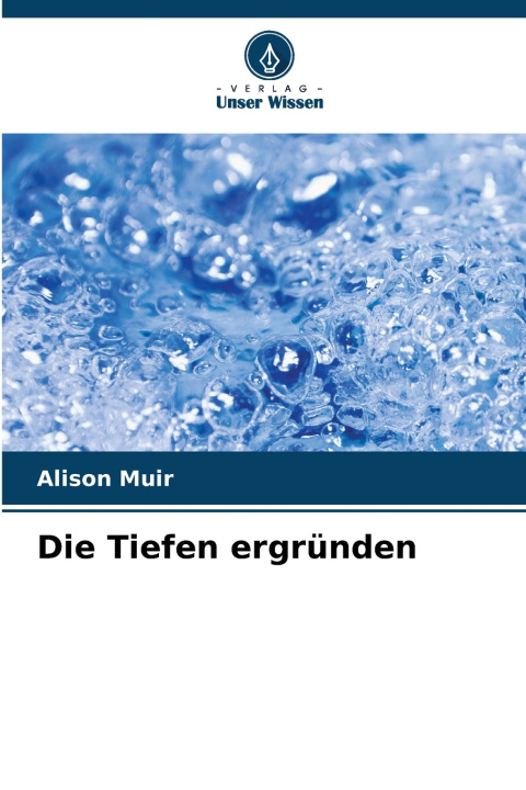 Libro Die Tiefen ergründen Alison Muir