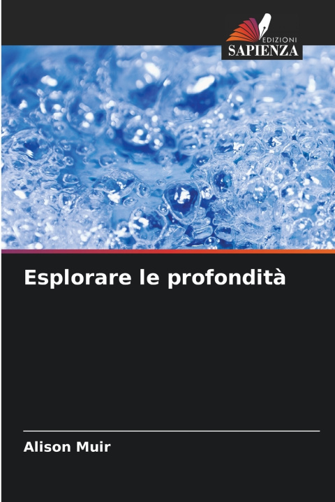 Könyv Esplorare le profondità Alison Muir
