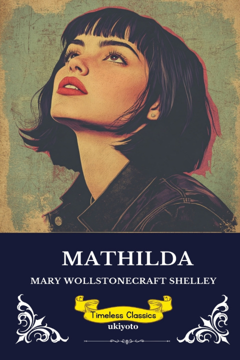 Boek Mathilda | Timeless Classics Mary Wollstonecraft Shelley