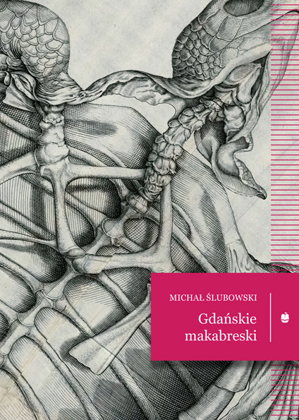 Libro Gdańskie makabreski Michał Ślubowski
