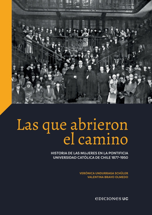 Könyv Las que abrieron el camino Verónica Undurraga Schüller