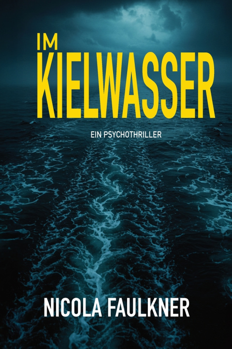 Boek Im Kielwasser Nicola Faulkner