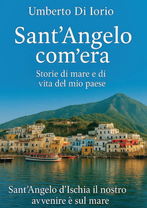 Libro Sant'Angelo com'era Umberto di Iorio