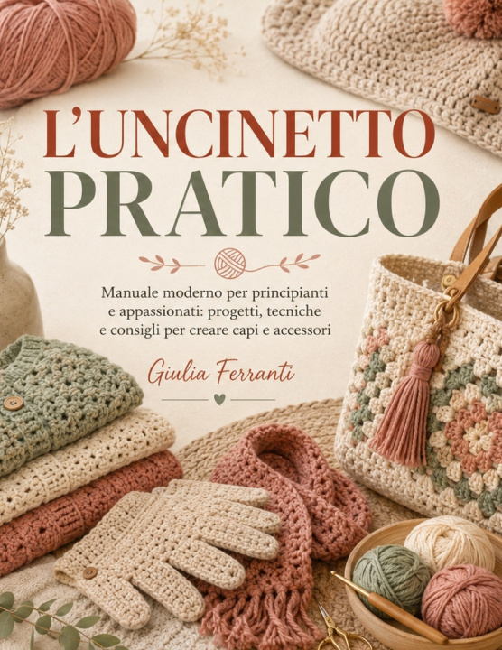 Книга L'UNCINETTO PRATICO Giulia Ferranti
