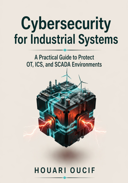 Book Cybersecurity for Industrial Systems Houari OUCIF