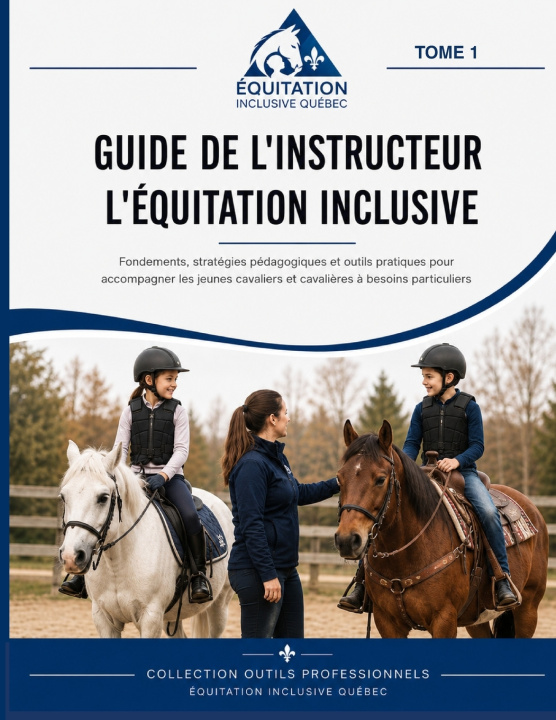 Kniha Guide de l'instructeur en équitation inclusive Équitation Inclusive Québec