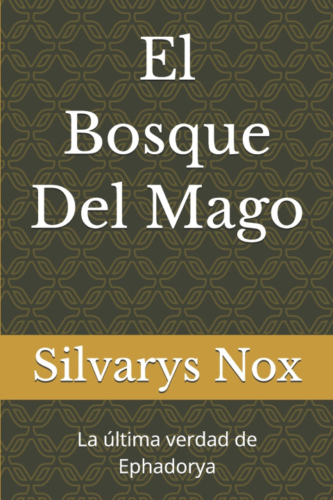 Книга El Bosque Del Mago Silvarys Nox