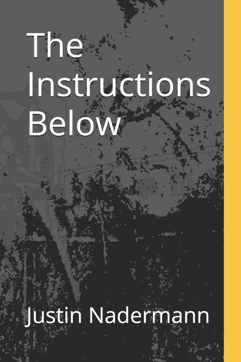 Βιβλίο The Instructions Below Justin L. Nadermann