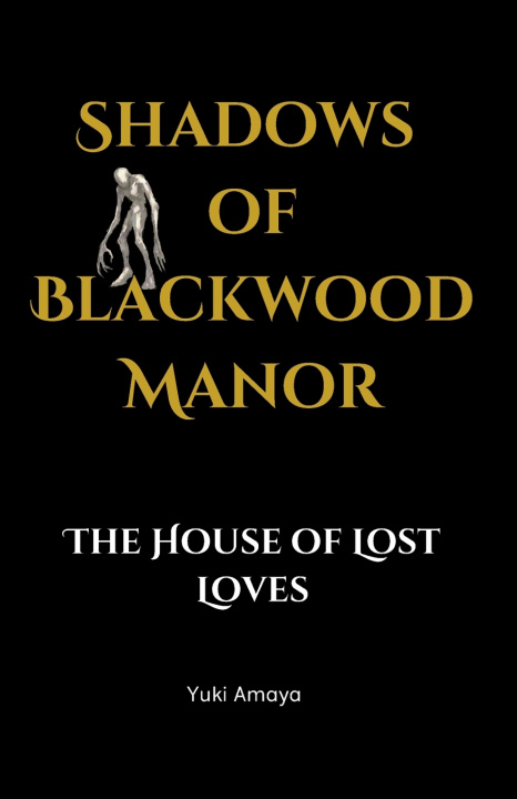 Kniha Shadows of Blackwood Manor Yuki Amaya