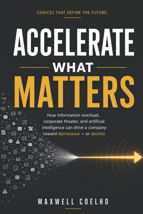 Book Accelerate What Matters Maxwell Coelho