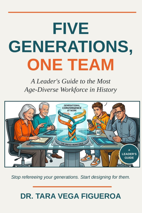 Book FIVE GENERATIONS, ONE TEAM Dr. Tara Vega Figueroa