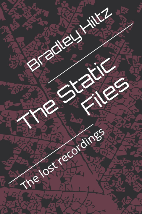 Boek The Static Files Bradley Hiltz
