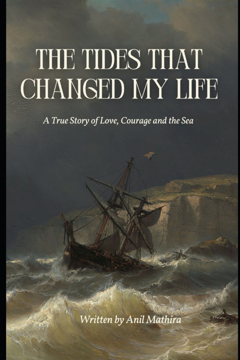 Könyv THE TIDES THAT CHANGED MY LIFE ANIL MATHIRA