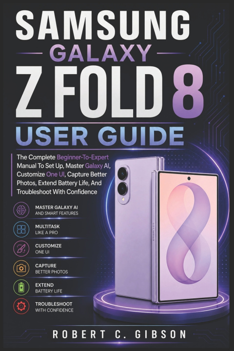 Buch SAMSUNG GALAXY Z FOLD 8 USER GUIDE Robert C. Gibson