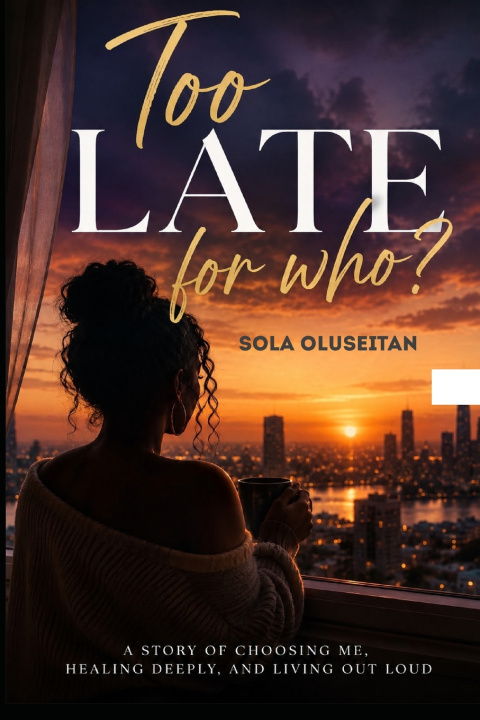 Libro Too Late For Who? Sola Oluseitan