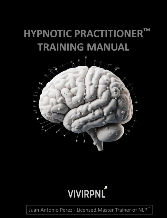 Book HYPNOTIC PRACTITIONER TRAINING MANUAL Juan Antonio Pérez