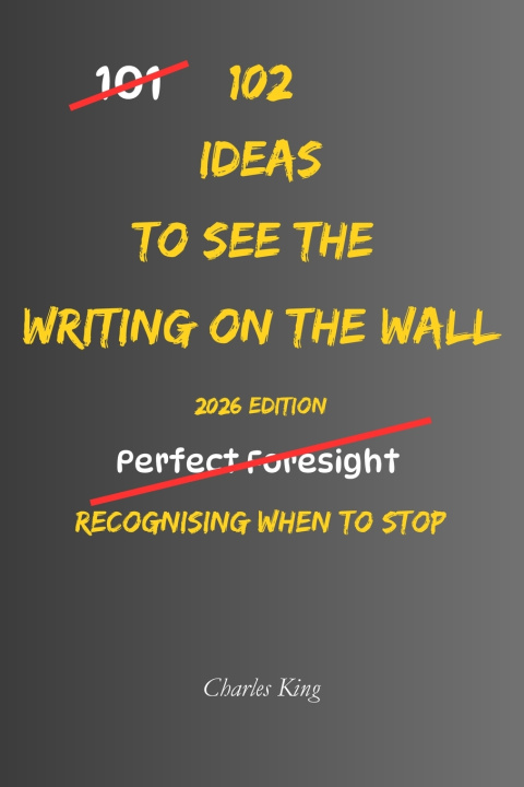 Knjiga 102 Ideas To See The Writing On The Wall Charles King