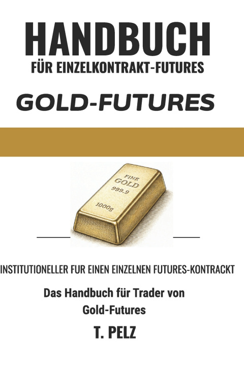 Knjiga HANDEL MIT GOLD-FUTURES Tony Pelz
