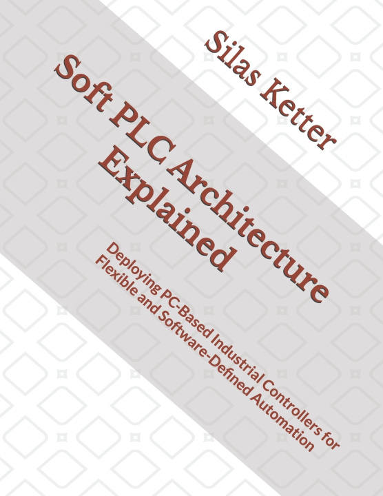 Book Soft PLC Architecture Explained Silas Ketter