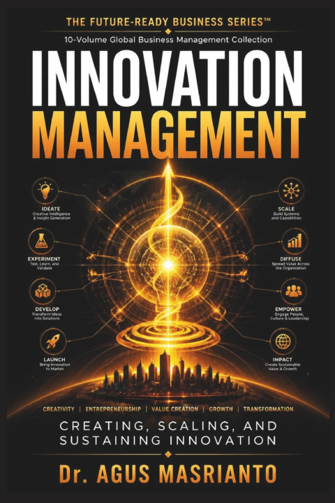 Libro INNOVATION MANAGEMENT Dr.Agus Masrianto