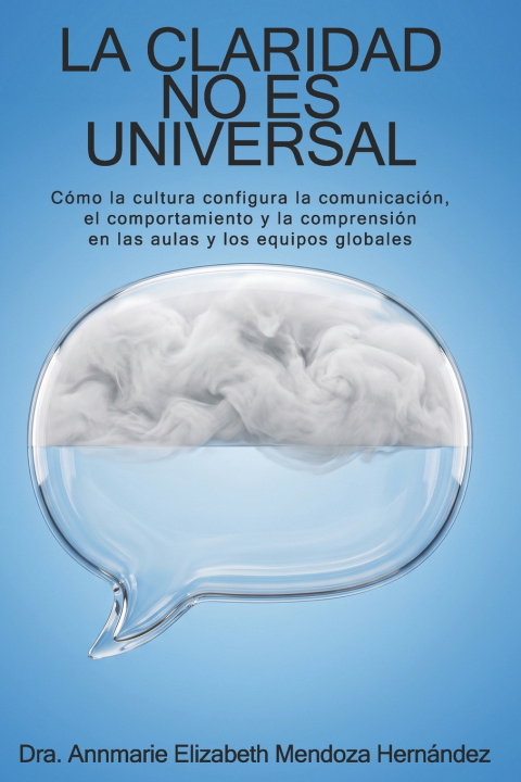 Buch La Claridad No Es Universal Annmarie Elizabeth Mendoza Hernandez