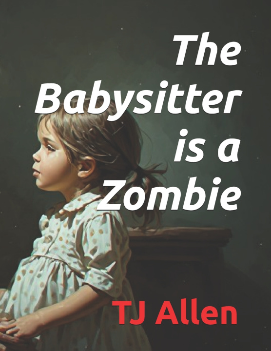 Buch The Babysitter is a Zombie TJ Allen
