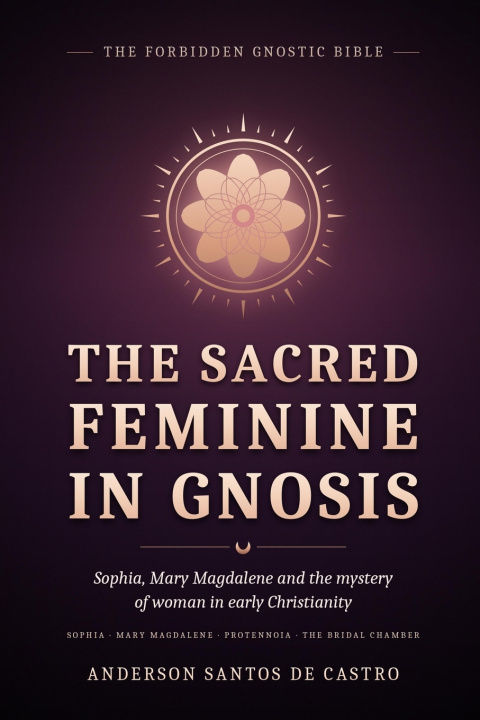 Buch The Sacred Feminine in Gnosis Anderson Santos de Castro