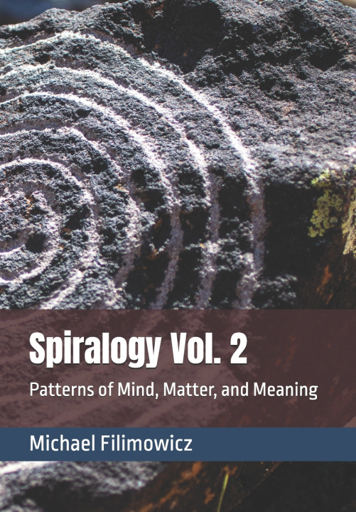 Carte Spiralogy Vol. 2 Michael Filimowicz