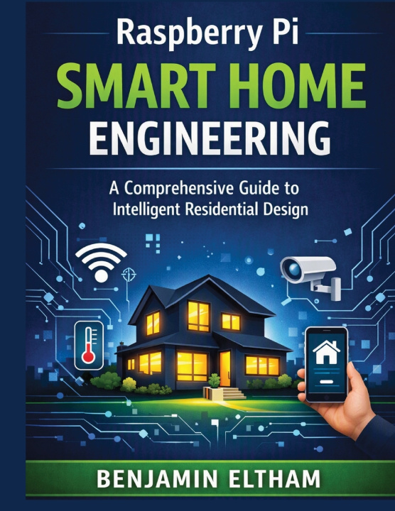 Libro Raspberry Pi Smart Home Engineering Benjamin Eltham