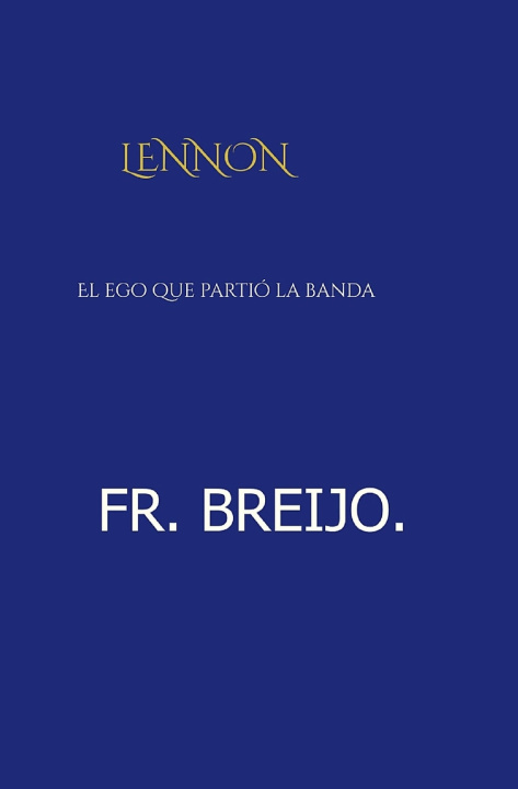 Libro LENNON FRANCISCO R. BREIJO-MARQUEZ