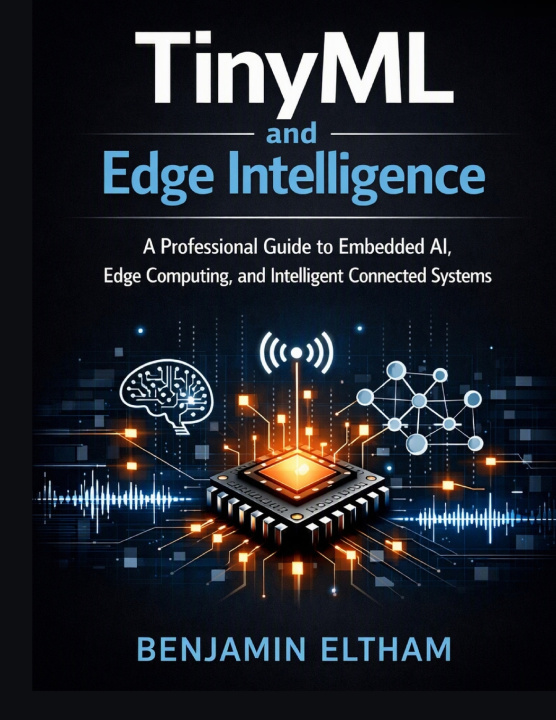 Libro TinyML and Edge Intelligence Benjamin Eltham