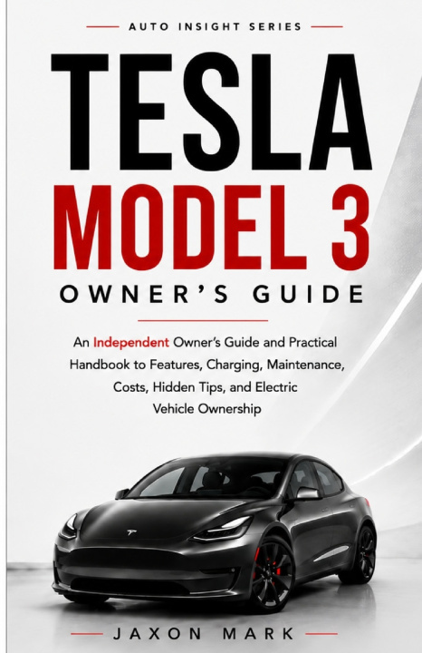 Knjiga Tesla model 3 Owner's Guide Jaxon Mark