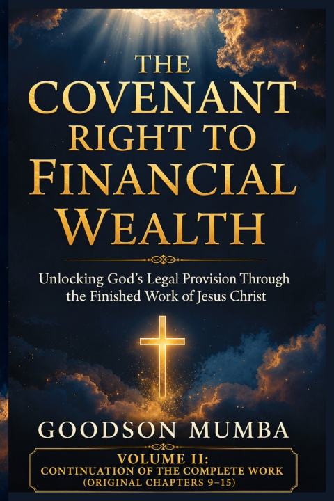 Buch THE COVENANT RIGHT TO FINANCIAL WEALTH Goodson Mumba