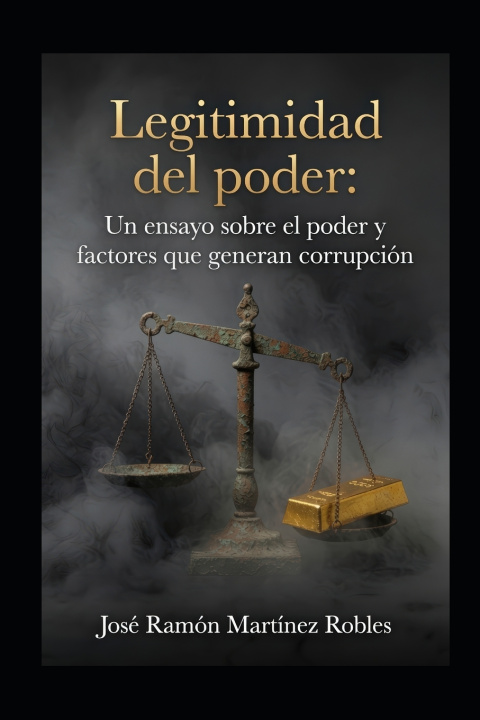 Knjiga LEGITIMIDAD DEL PODER Jose Ramon Martinez Robles