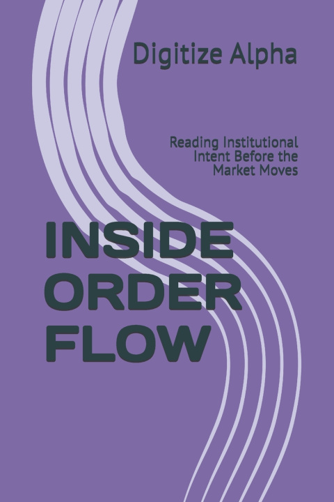 Book INSIDE ORDER FLOW Digitize Alpha