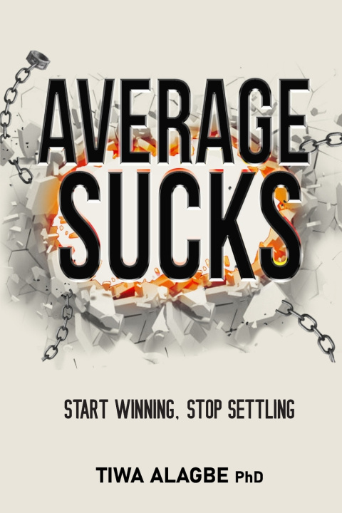 Libro AVERAGE SUCKS Tiwa Alagbe PhD