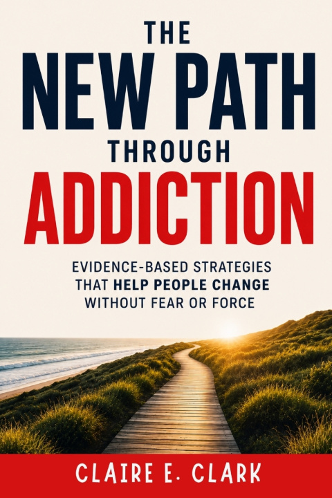 Knjiga The New Path Through Addiction Claire E. Clark