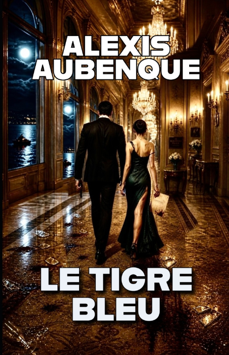 Knjiga LE TIGRE BLEU Alexis Aubenque